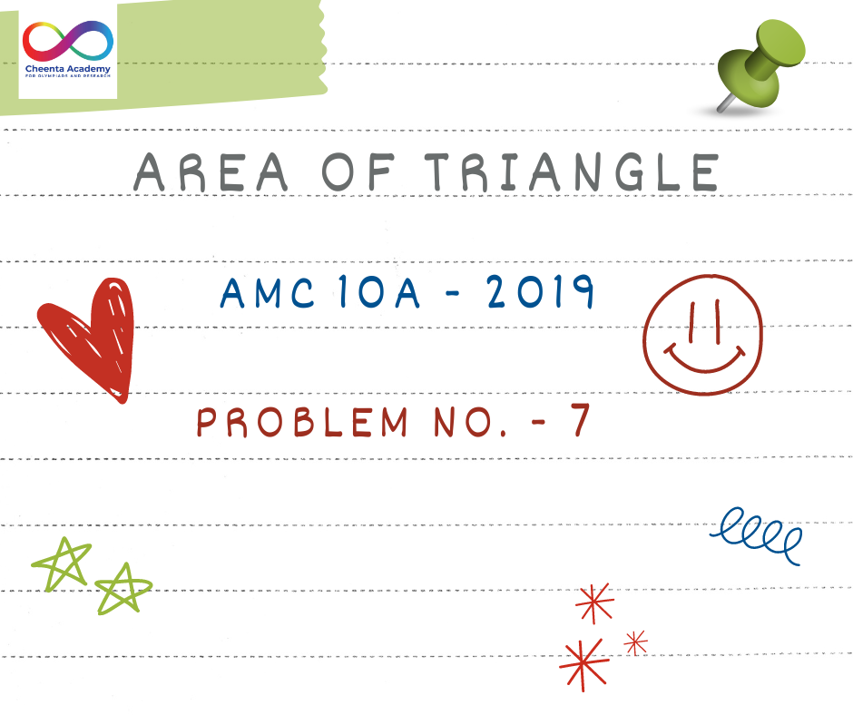 Area of Triangle - AMC 10A - 2019 - Problem No. - 7