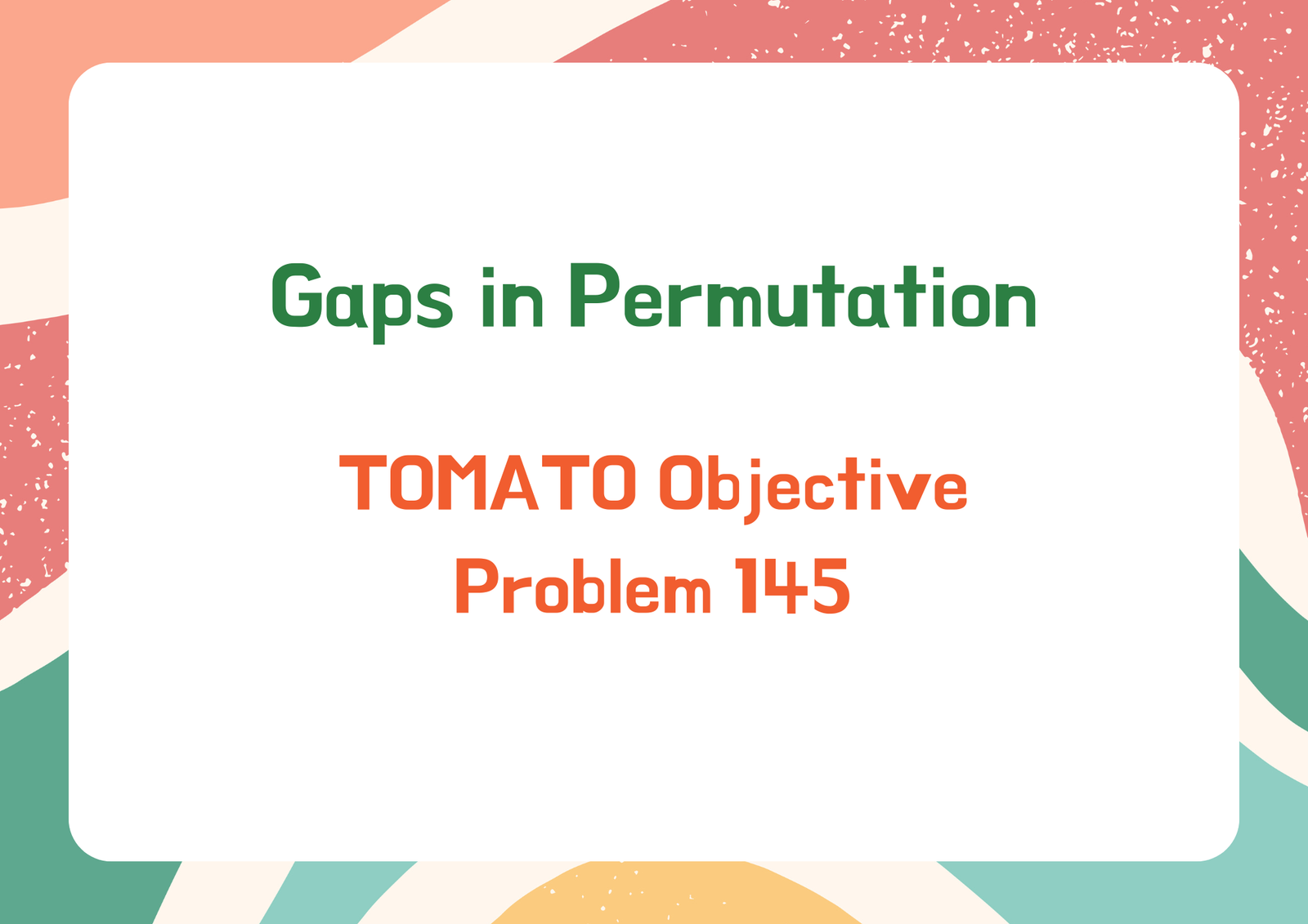 TOMATO Objective Problem 145